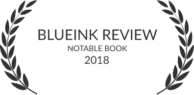 BlueInk 2018 BlueInk Review Notable Book 2018